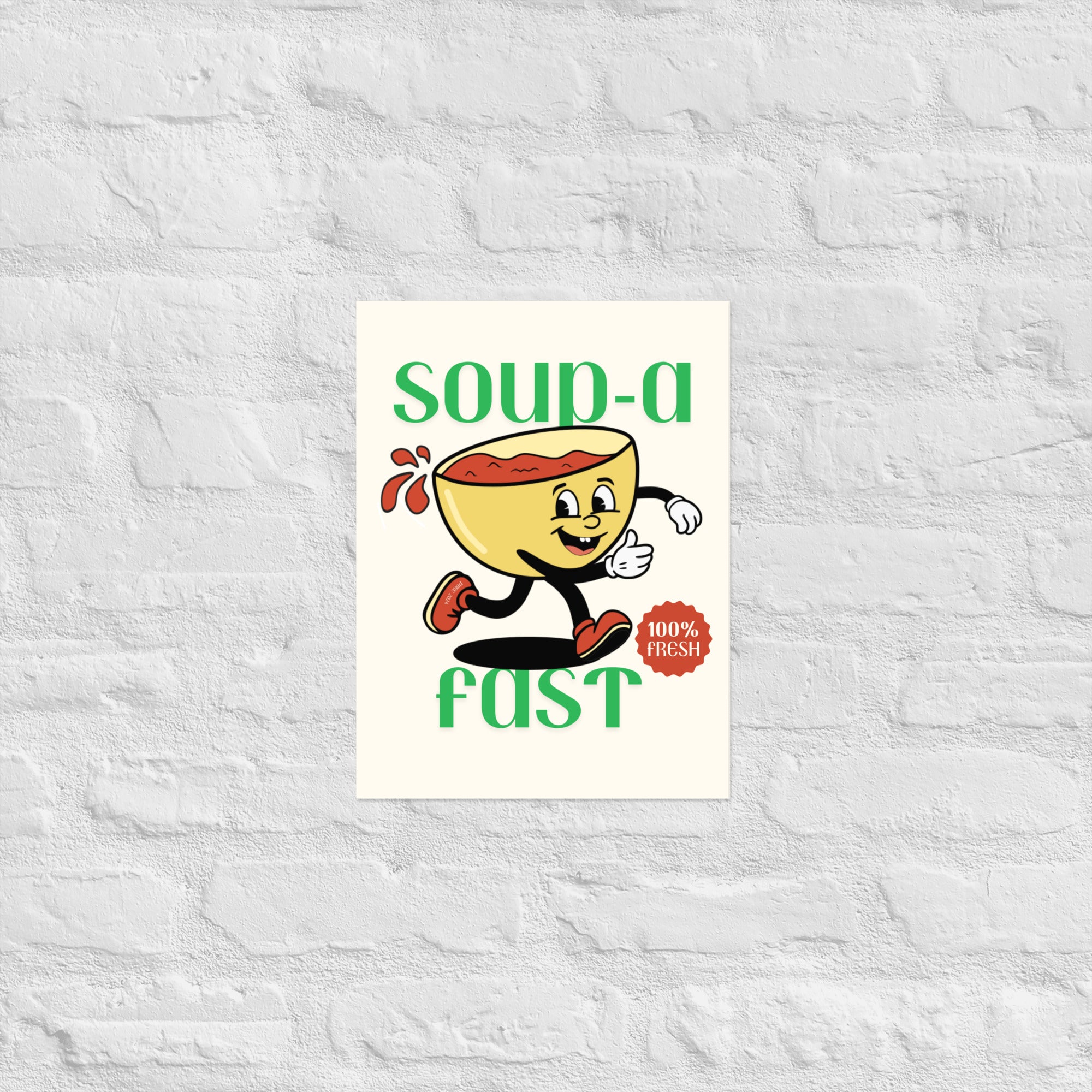 Soup-a-fast Print